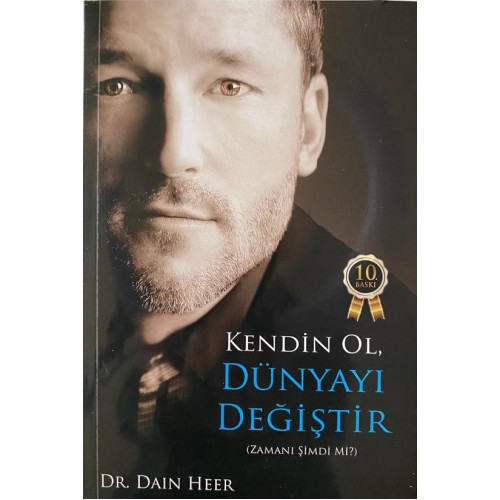 Kendin Ol Dünyayı Değiştir / Dr. Dain Heer